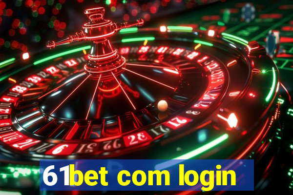 61bet com login